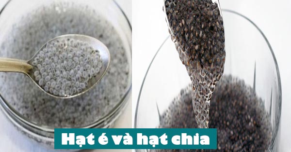 Gel hạt chia và hạt é