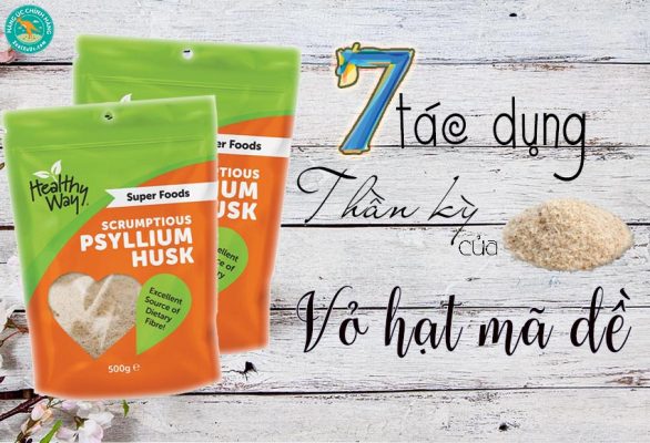 7 tác dụng thần kỳ của vỏ hạt mã đề Healthy Way