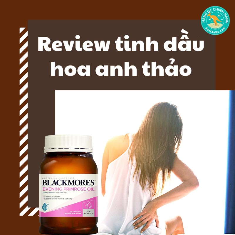 Review tinh dầu hoa anh thảo Blackmores