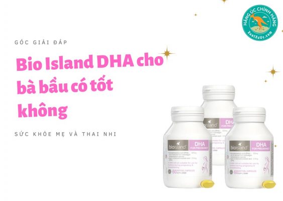 Bio Island DHA cho bà bầu có tốt không